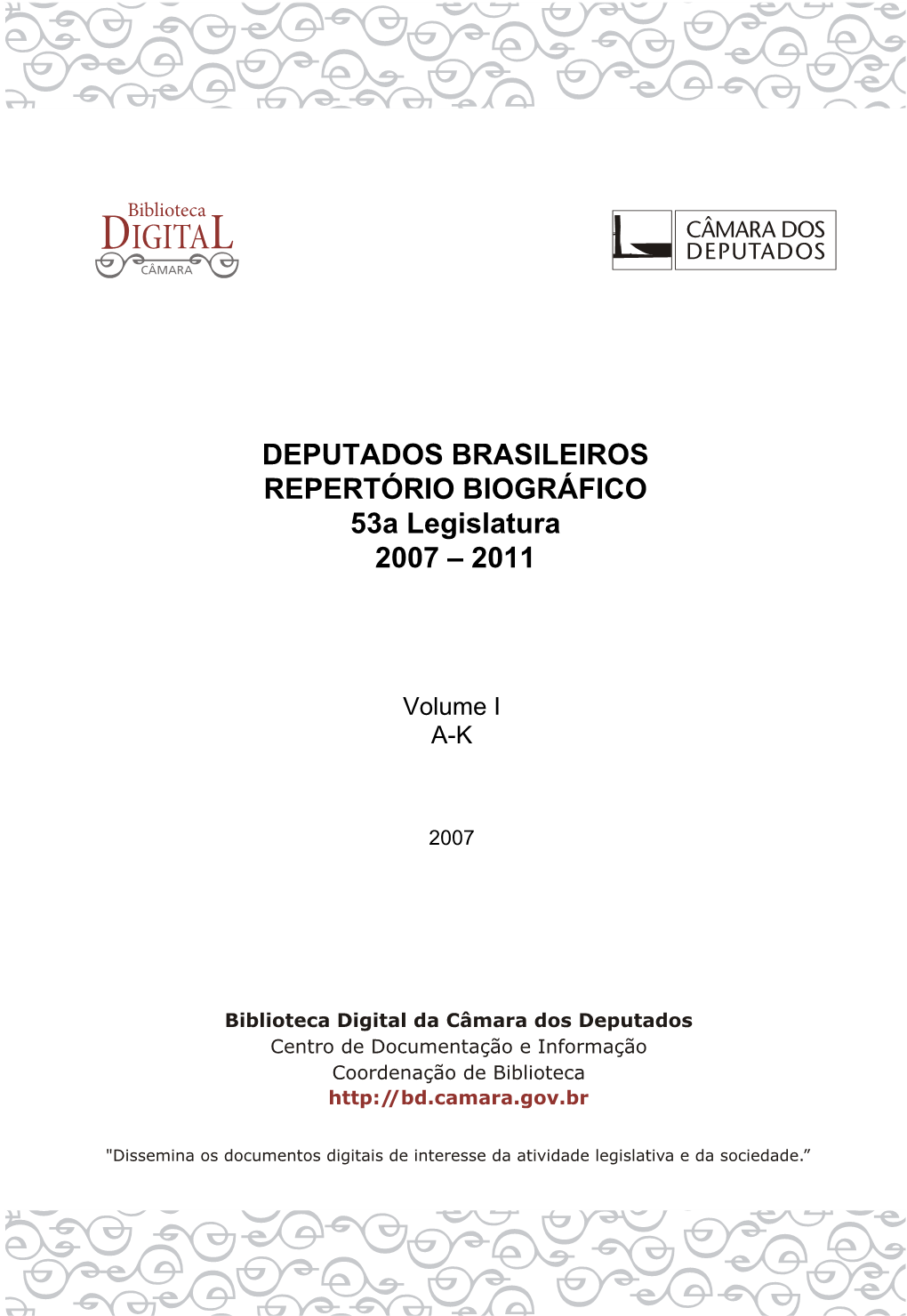 DEPUTADOS BRASILEIROS REPERTÓRIO BIOGRÁFICO 53A Legislatura 2007
