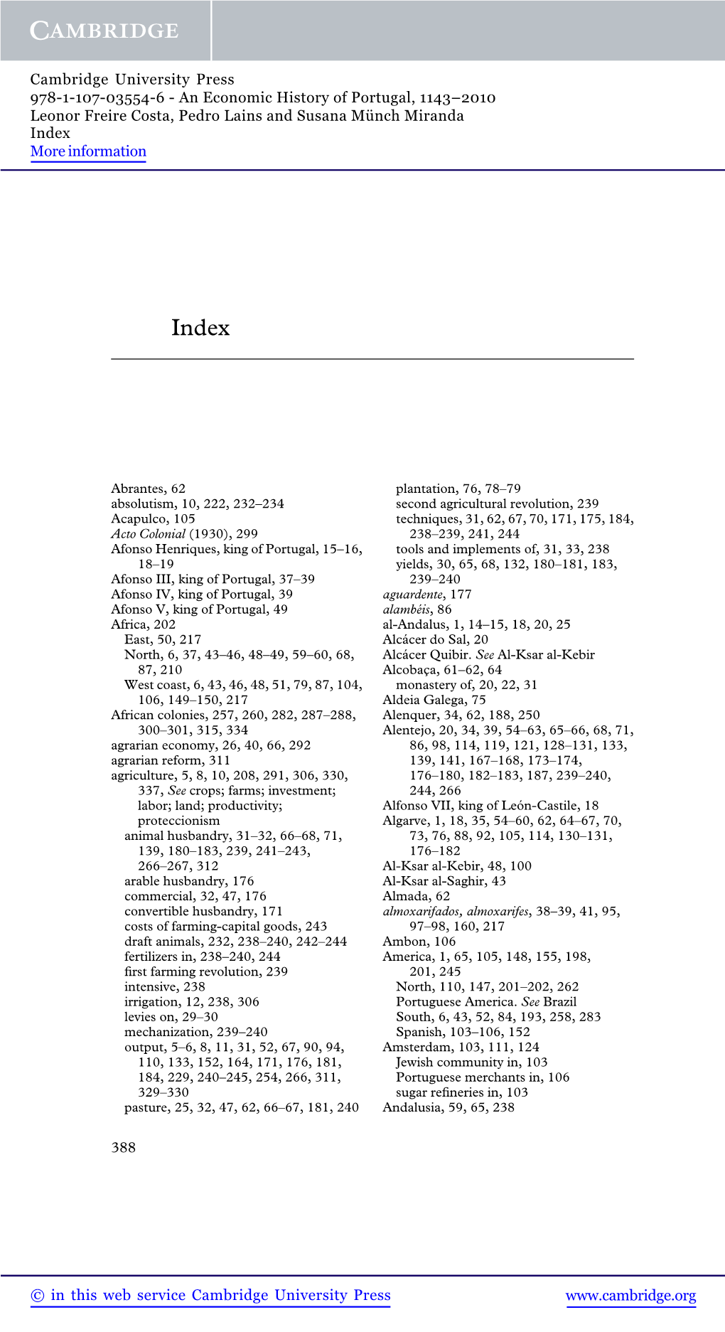 An Economic History of Portugal, 1143–2010 Leonor Freire Costa, Pedro Lains and Susana Münch Miranda Index More Information