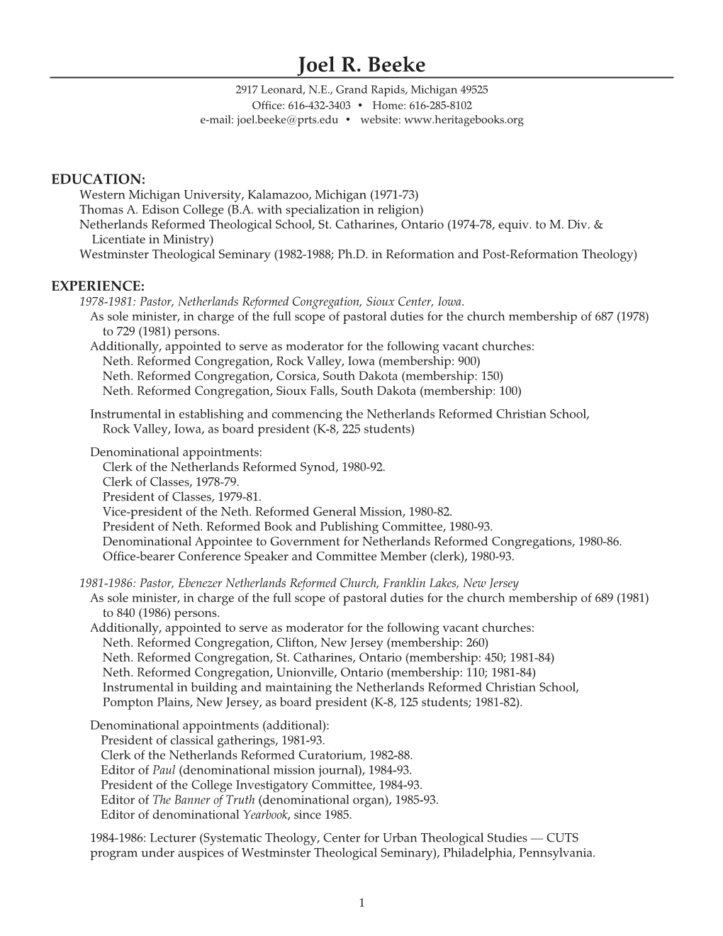 Joel R. Beeke 2917 Leonard, N.E., Grand Rapids, Michigan 49525 Office: 616-432-3403 • Home: 616-285-8102 E-Mail: Joel.Beeke@Prts.Edu • Website