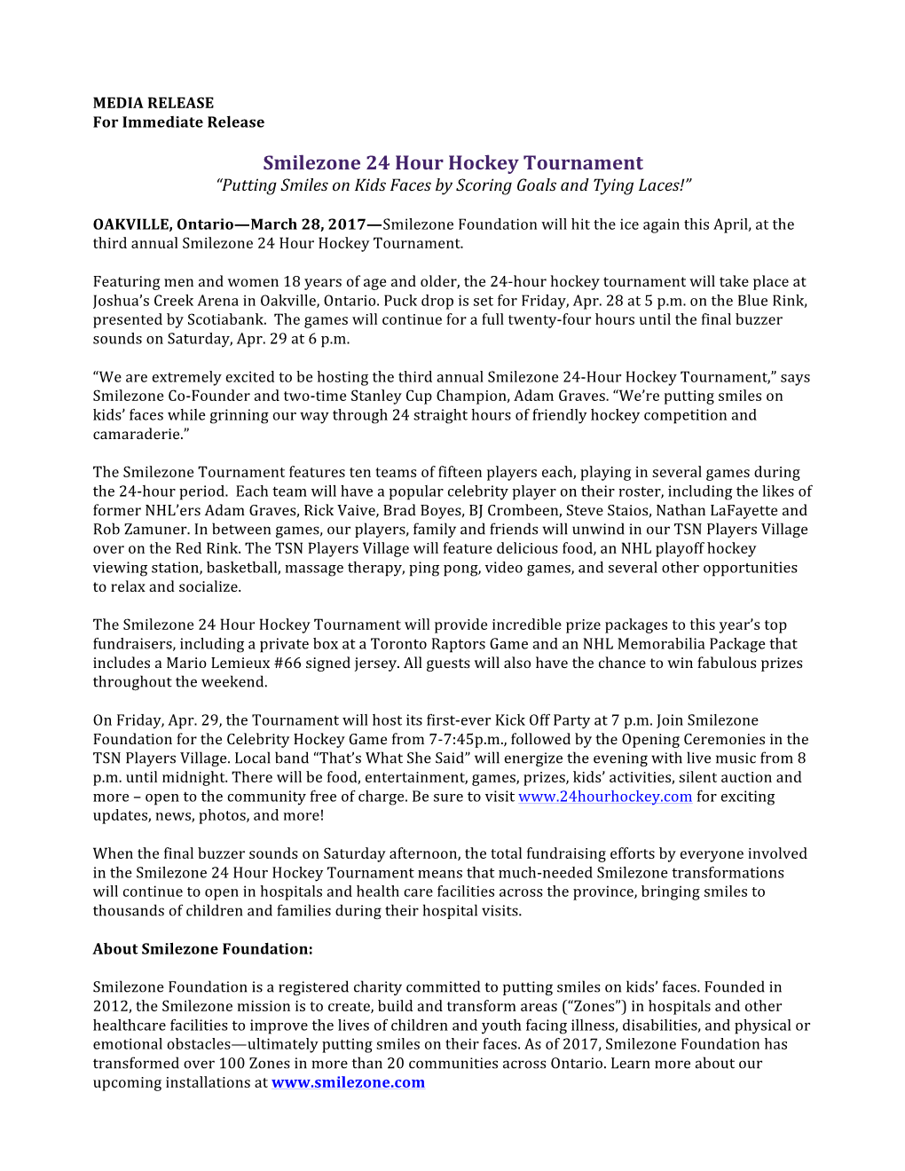 Smilezone 24 Hour Hockey Tournament “Putting Smiles on Kids Faces by Scoring Goals and Tying Laces!”