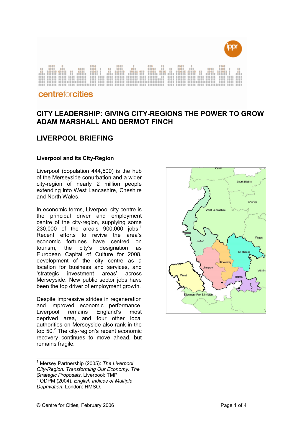 Giving City-Regions the Power to Grow Adam Marshall and Dermot Finch Liverpool Briefing