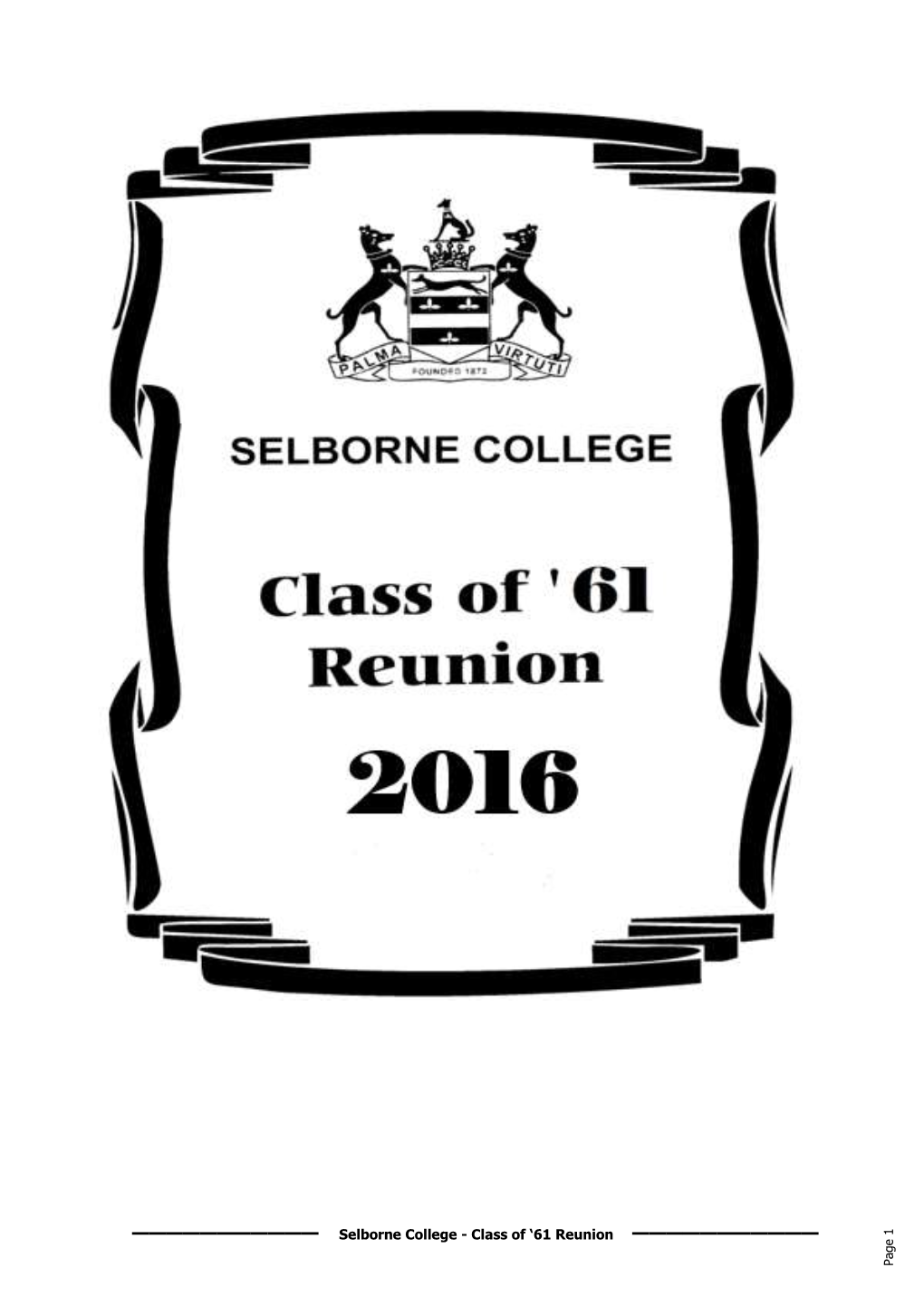 ——————————— Selborne College - Class of ‘61 Reunion ——————————— Page PROGRAMME