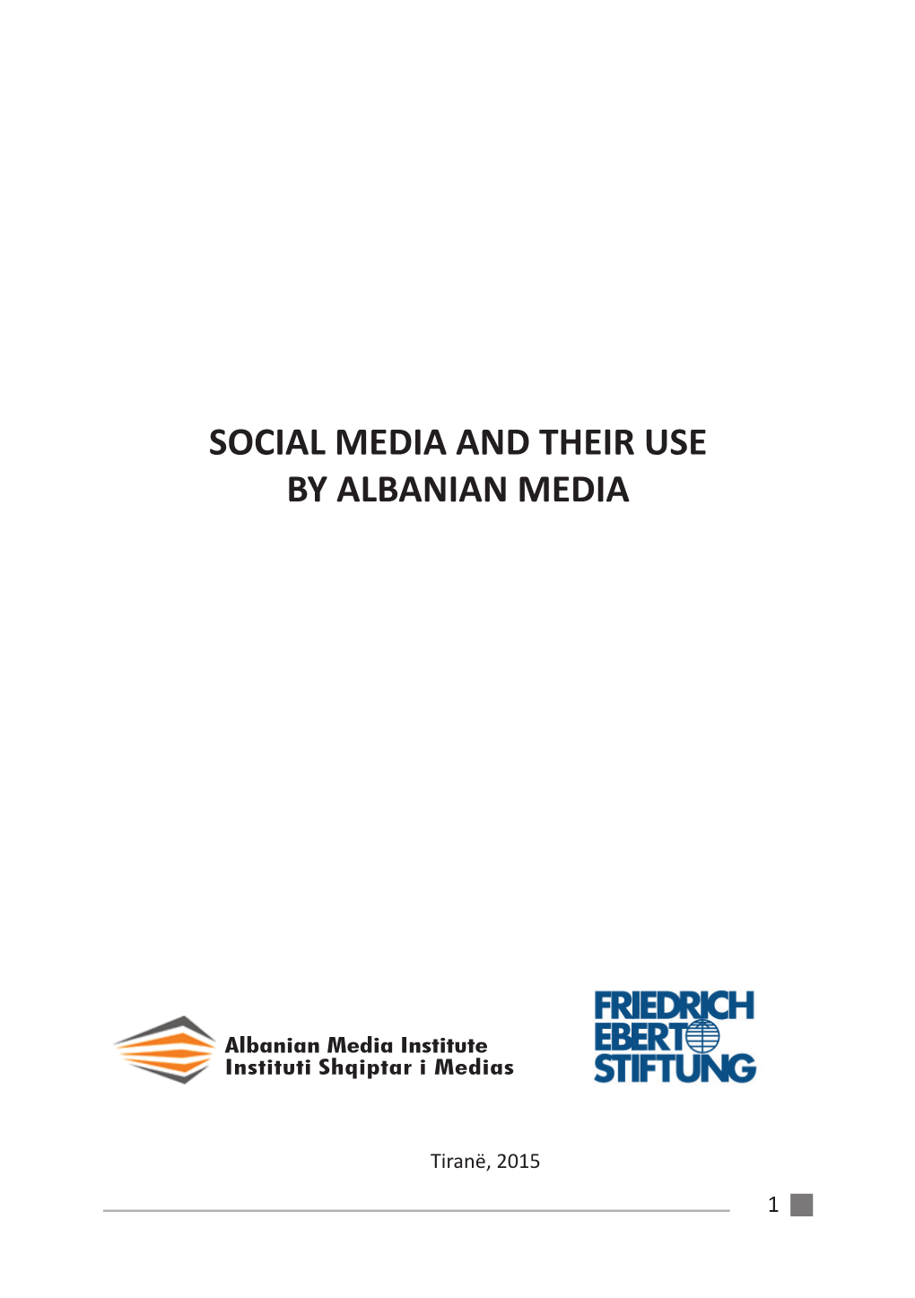 Social Media and Their Use by Albanian Media