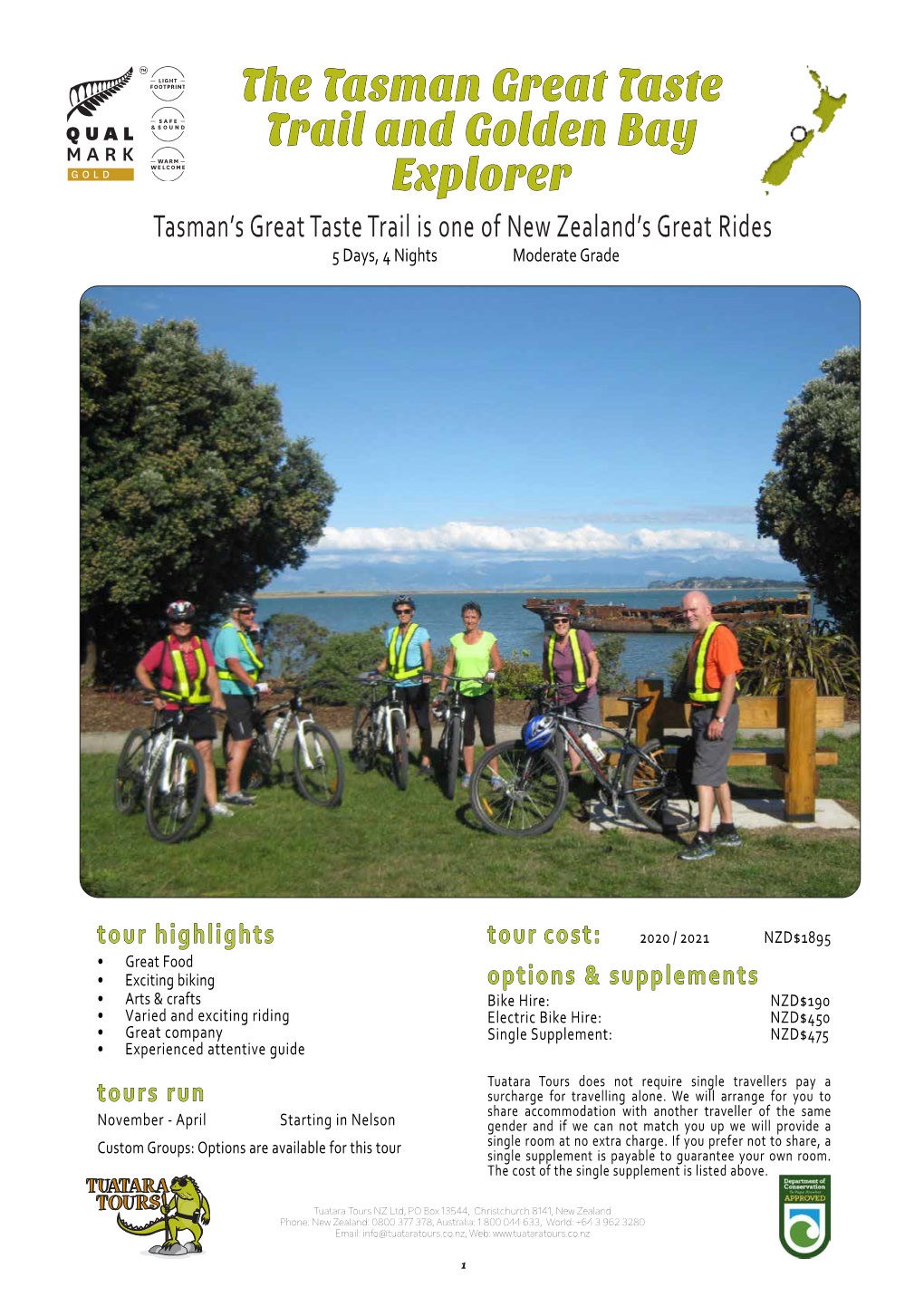 The Tasman Great Taste Trail and Golden Bay Explorer Tasman’S Great Taste Trail Is One of New Zealand’S Great Rides 5 Days, 4 Nights Moderate Grade