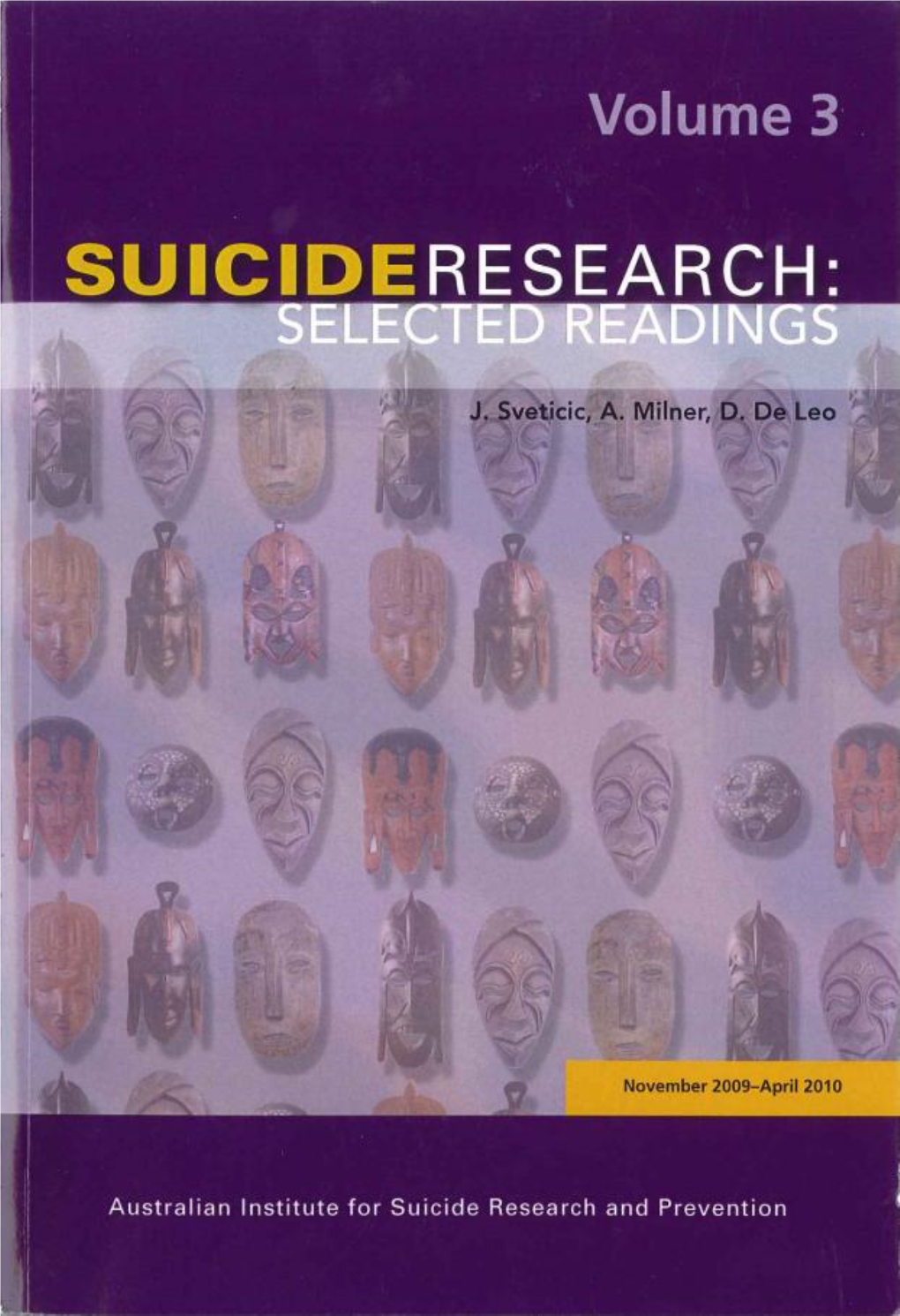 SUICIDE RESEARCH: SELECTED READINGS Volume 3 November 2009–April 2010