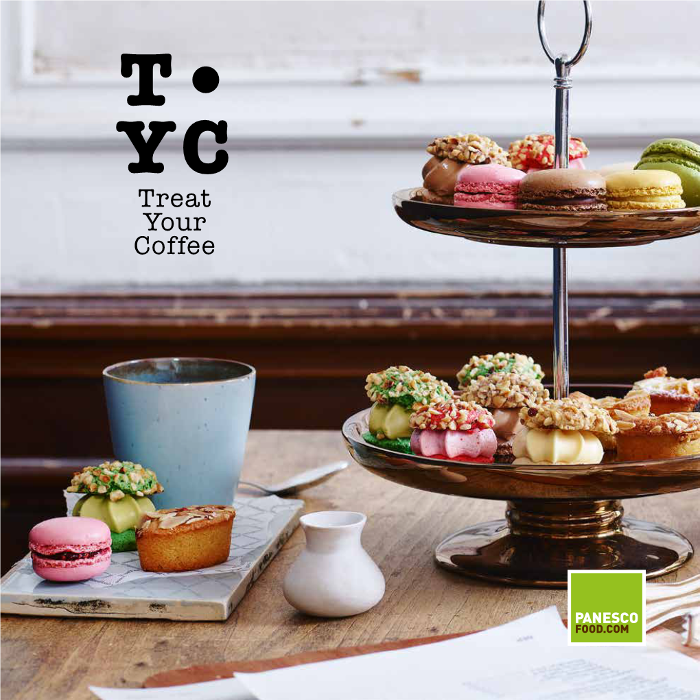 Treat Your Coffee “I Can Serve the TYC Products As They Are, As a Delicious Treat with Coffee