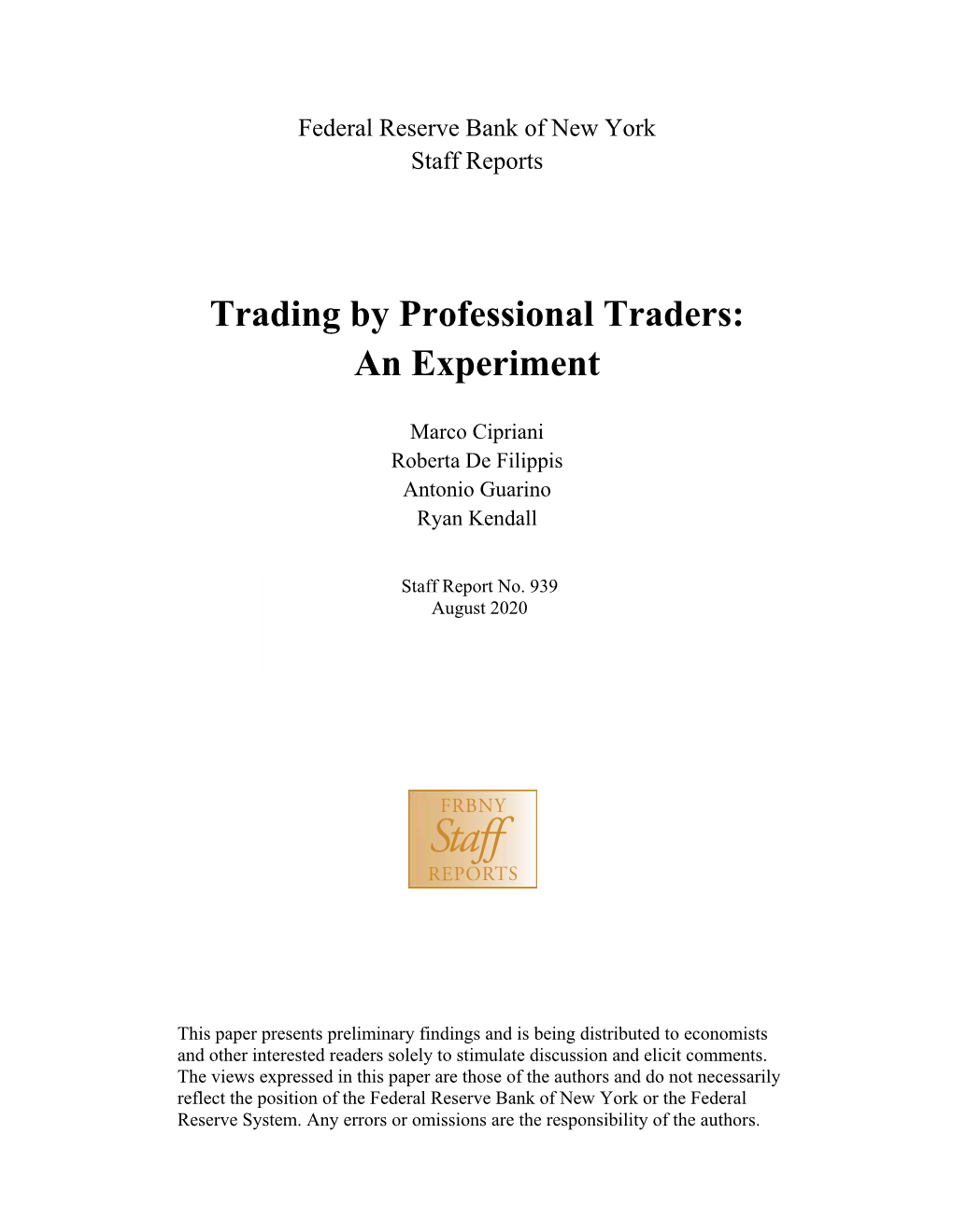Trading by Professional Traders: an Experiment