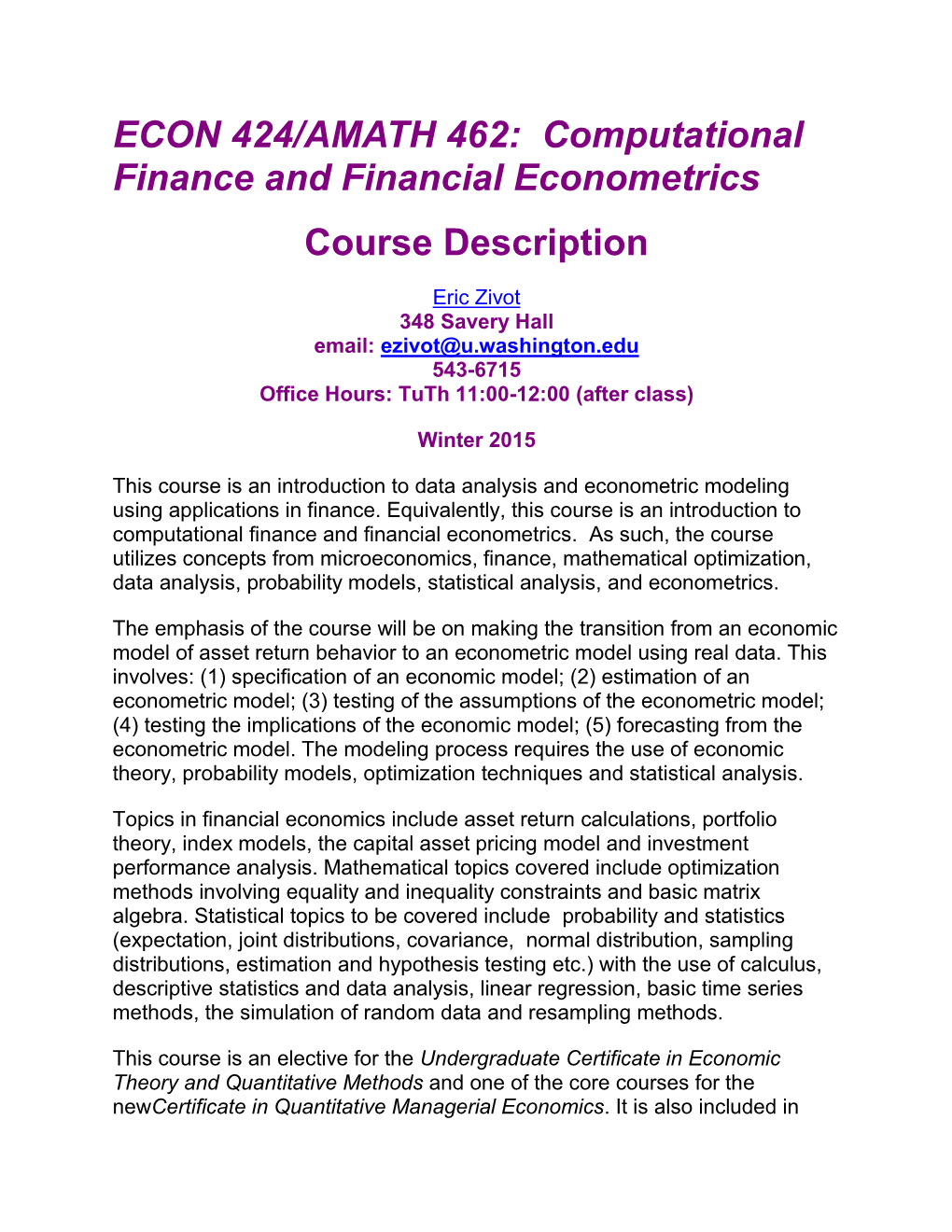 ECON 424/AMATH 462: Computational Finance and Financial Econometrics Course Description