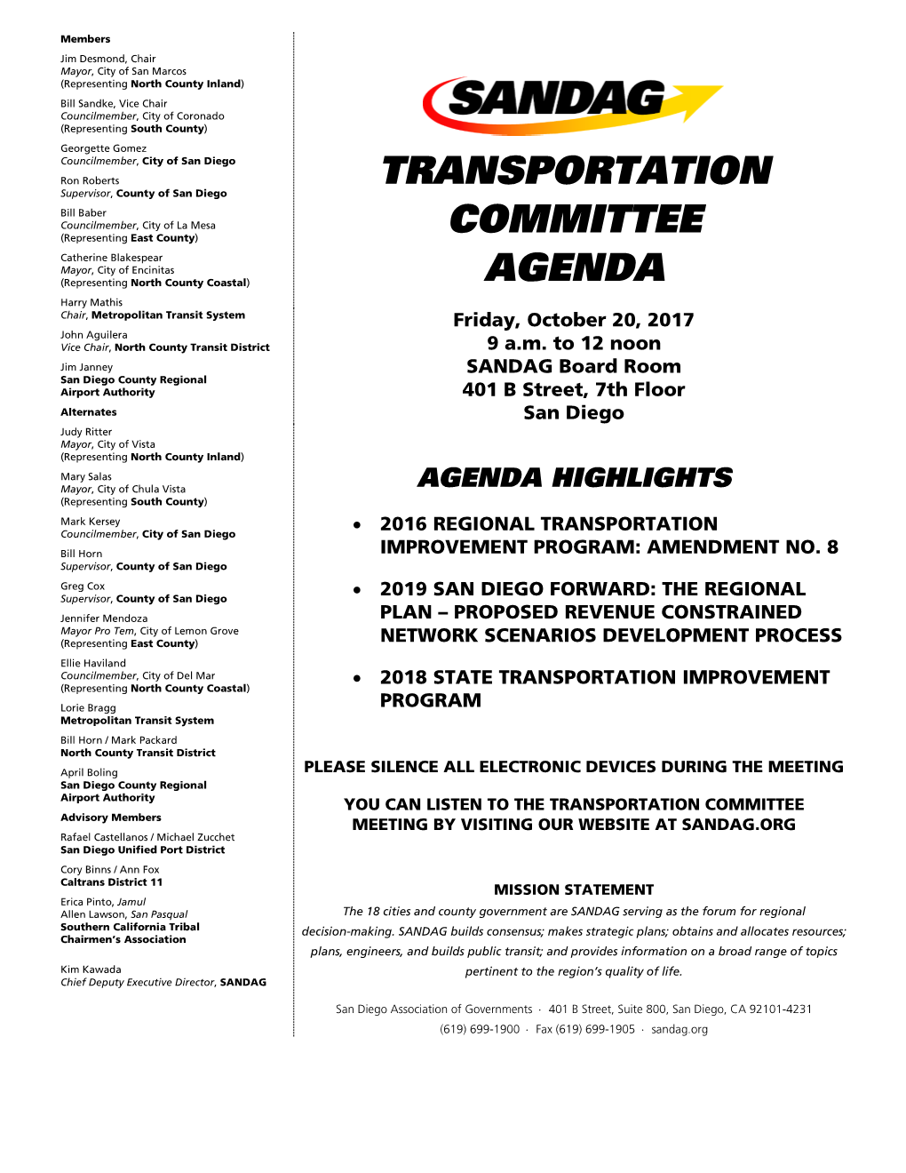 AGENDA Harry Mathis Chair, Metropolitan Transit System Friday, October 20, 2017 John Aguilera Vice Chair, North County Transit District 9 A.M