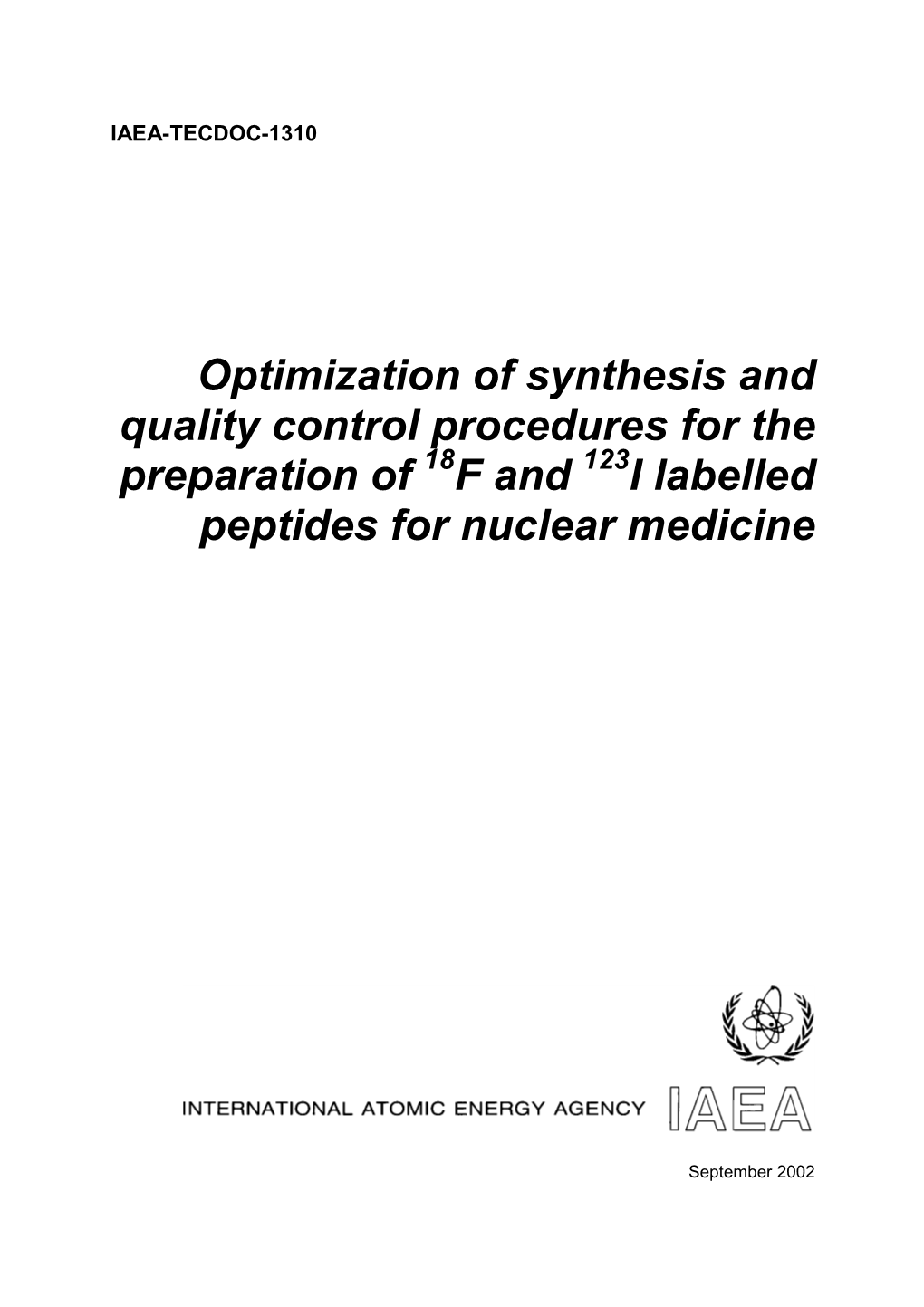 Optimization of Synthesis and Quality Control Procedures for the Preparation of 18F and 123I Labelled Peptides for Nuclear Medicine