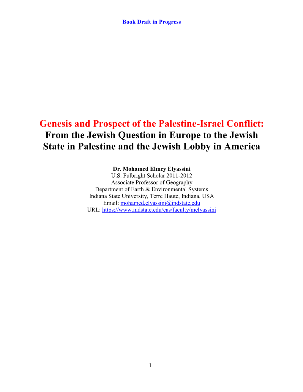 Genesis and Prospect of the Palestine-Israel Conflict: from the Jewish Question in Europe to the Jewish State in Palestine and the Jewish Lobby in America