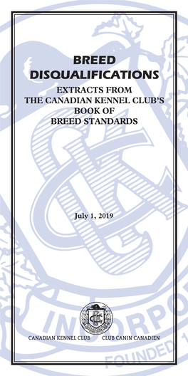 Breed Disqualifications Extracts from the Canadian Kennel Club’S Book of Breed Standards
