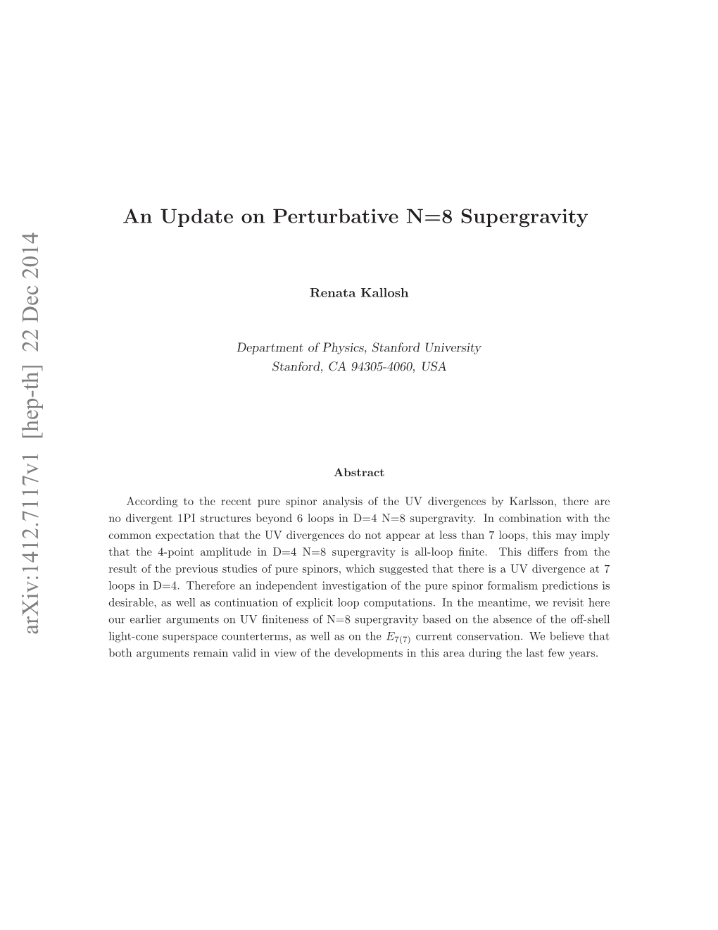 An Update on Perturbative N= 8 Supergravity