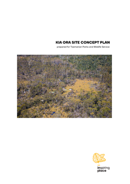 KIA ORA SITE CONCEPT PLAN Prepared for Tasmanian Parks and Wildlife Service