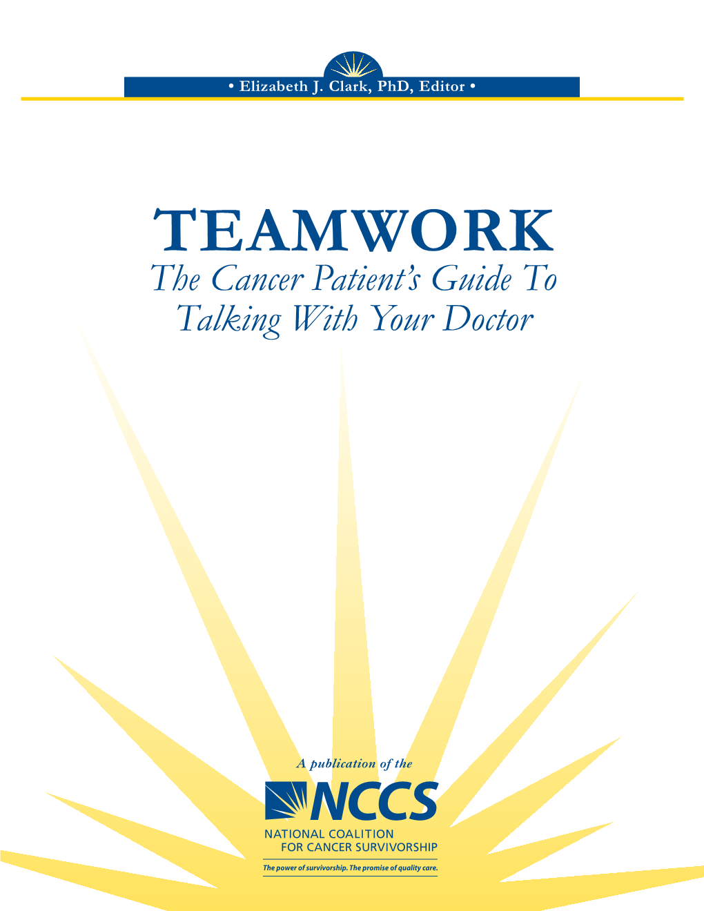 Teamwork the Cancer Patient’S Guide to Talking with Your Doctor