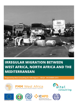 IRREGULAR MIGRATION BETWEEN WEST AFRICA, NORTH AFRICA and the MEDITERRANEAN 2015 MIDWA 2015 Conference Research Paper 6