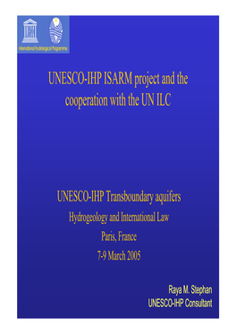 UNESCO-IHP ISARM Project and the Cooperation with the UN ILC