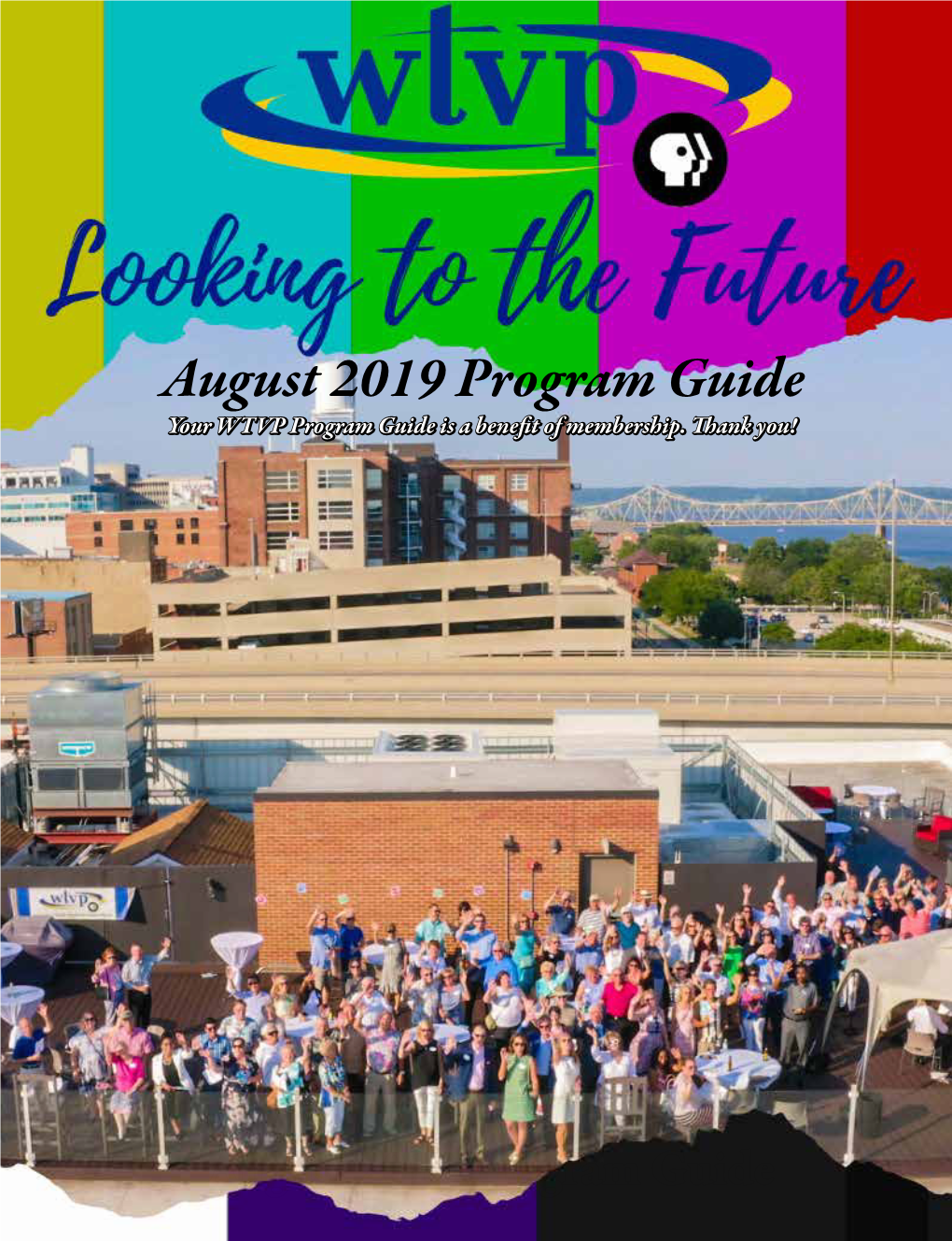 August 2019 Program Guide Your WTVP Program Guide Is a Benefit of Membership