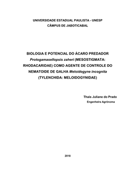 BIOLOGIA E POTENCIAL DO ÁCARO PREDADOR Protogamasellopsis Zaheri (MESOSTIGMATA: RHODACARIDAE) COMO AGENTE DE CONTROLE DO NEMATO