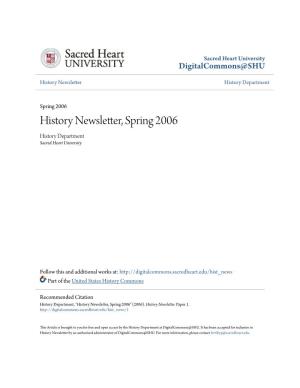 History Newsletter, Spring 2006 History Department Sacred Heart University