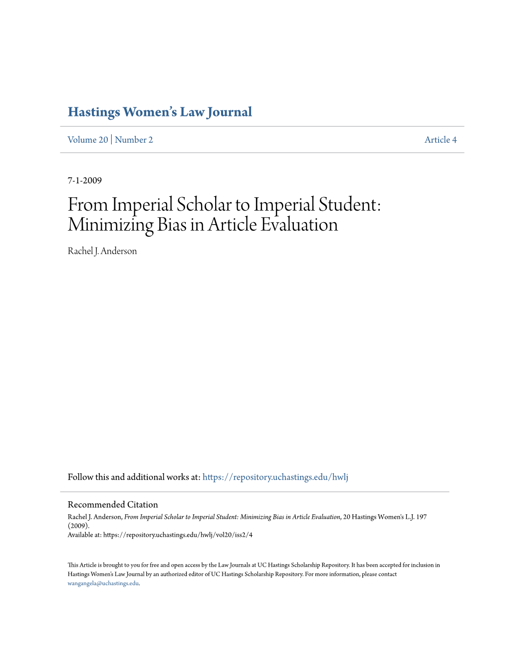 Minimizing Bias in Article Evaluation Rachel J