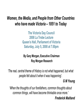 Women, the Media, and People from Other Countries Who Have Made Victoria – 1851 to Today