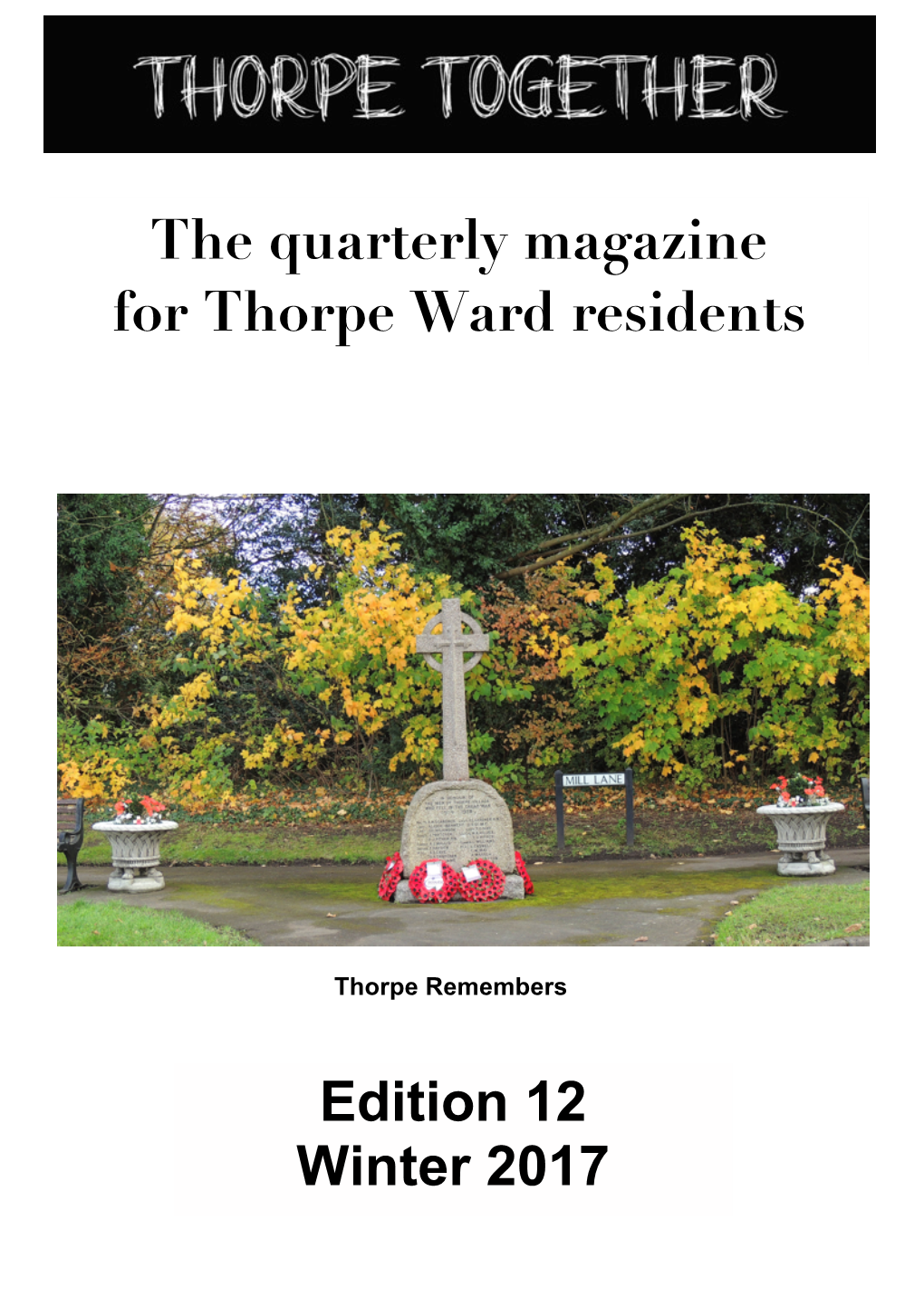 The Quarterly Magazine for Thorpe Ward Residents Edition 12 Winter