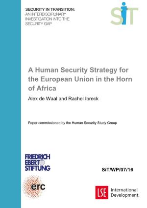 A Human Security Strategy for the European Union in the Horn of Africa Alex De Waal and Rachel Ibreck