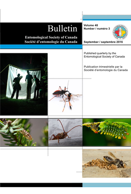 Bulletin Number / Numéro 3 Entomological Society of Canada Société D’Entomologie Du Canada September / Septembre 2016