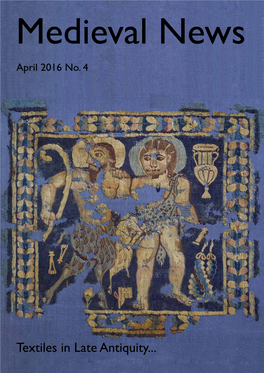 Textiles in Late Antiquity... Medieval Histories This Week