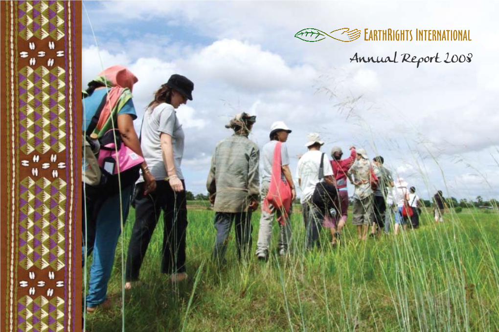 Annual Report 2008 Students from the Earthrights Burma School Learn to Use Natural Materials for Building