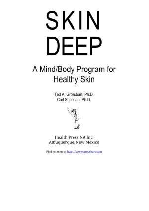 Skin Deep: a Mind/Body Program for Healthy Skin