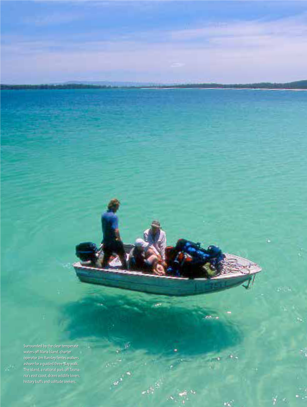 Surrounded by the Clear Temperate Waters Off Maria Island, Charter