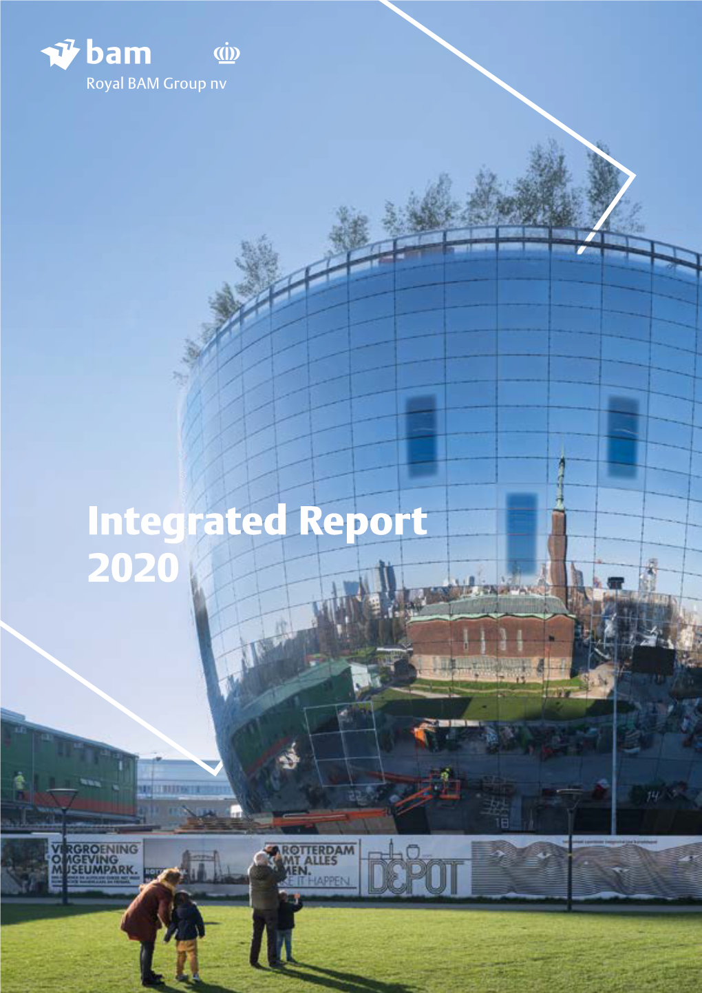 Integrated Report 2020 Royal BAM Group Nv, Runnenburg 9, 3981 AZ Bunnik, P.O