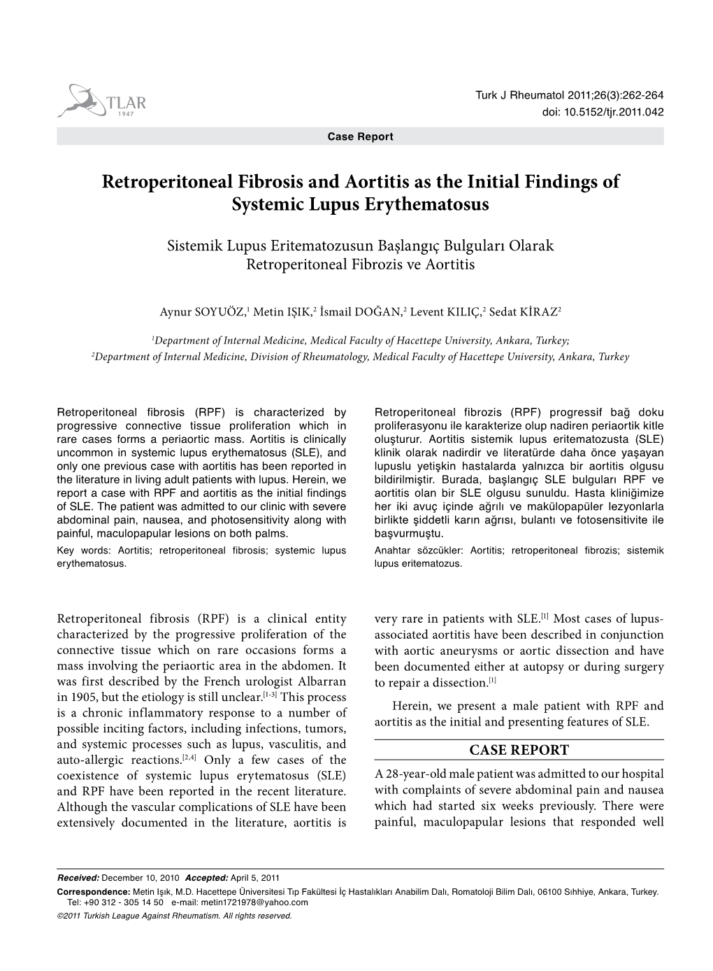 Retroperitoneal Fibrosis and Aortitis As the Initial Findings of Systemic Lupus Erythematosus