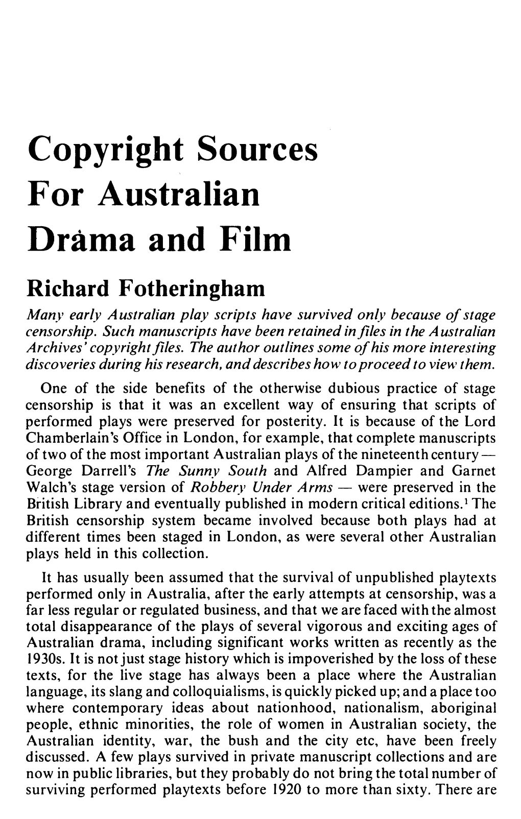 Copyright Sources for Australian Drama and Film Richard Fotheringham Many Early Australian Play Scripts Have Survived Only Because of Stage Censorship