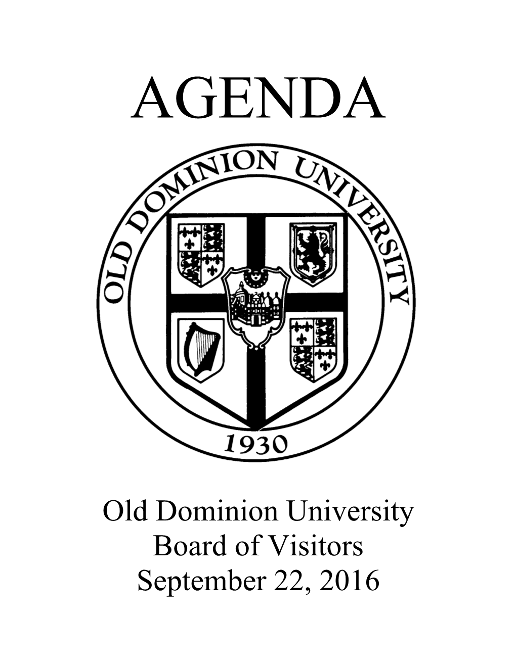 Old Dominion University Board of Visitors September 22, 2016 BOARD of VISITORS OLD DOMINION UNIVERSITY Thursday, September 22, 2016, 8:45 A.M