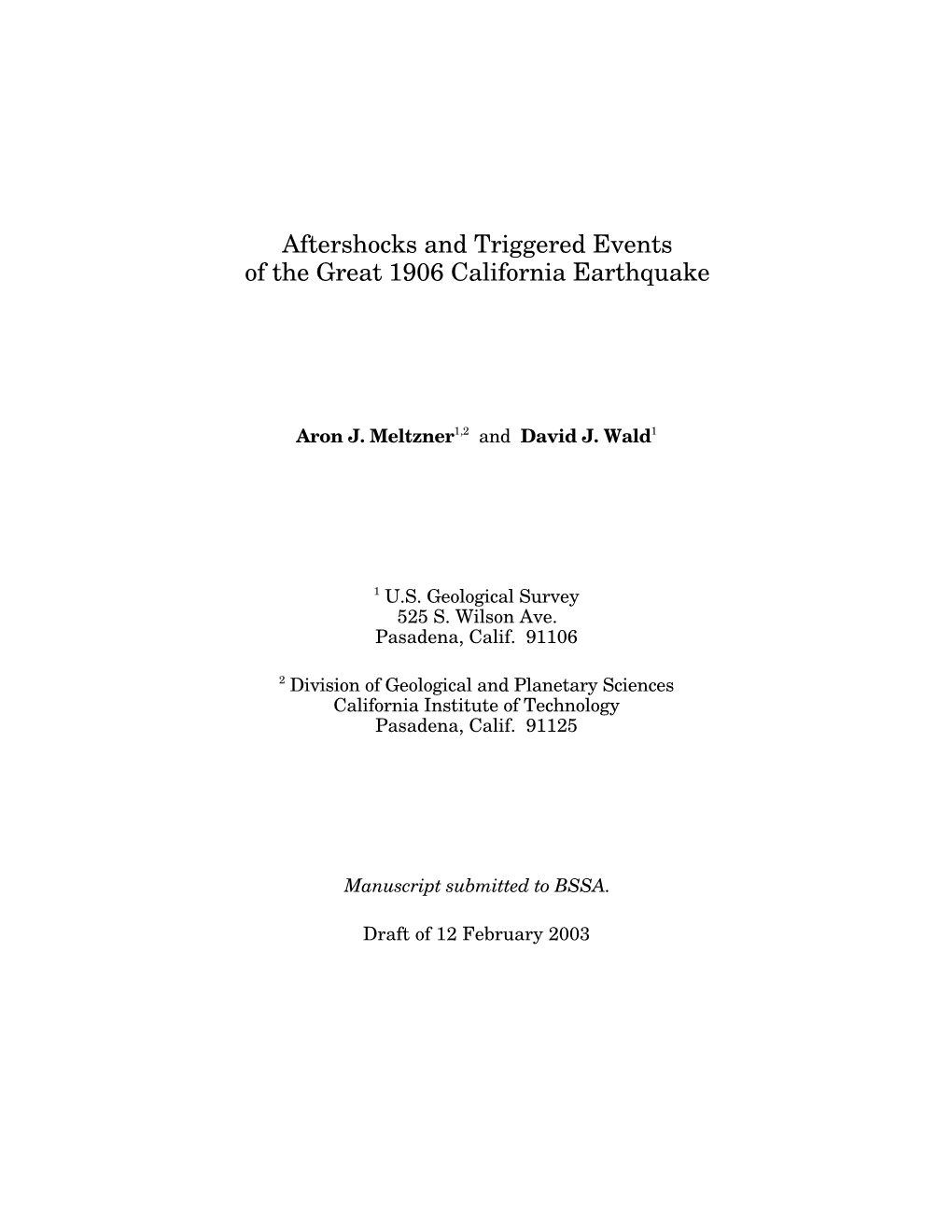 Aftershocks and Triggered Events of the Great 1906 California Earthquake