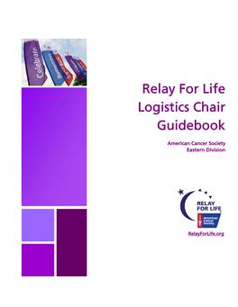 Relay for Life Logistics Chair Guidebook