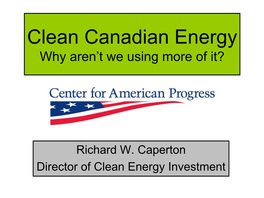 Clean Canadian Energy Why Aren’T We Using More of It?