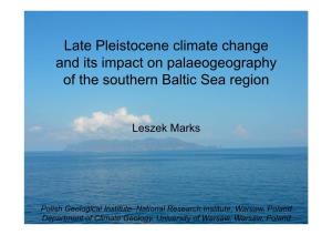 Late Pleistocene Climate Change and Its Impact on Palaeogeography of the Southern Baltic Sea Region