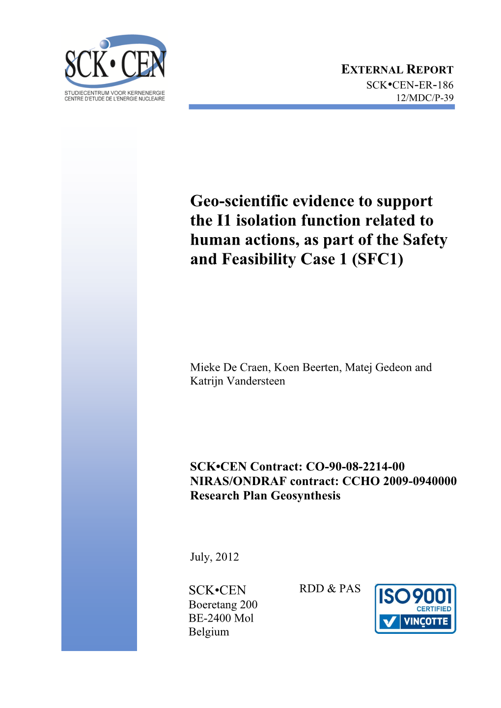 Geo-Scientific Evidence to Support the I1 Isolation Function Related to Human Actions, As Part of the Safety and Feasibility Case 1 (SFC1)
