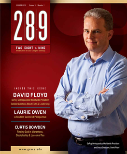 DAVID FLOYD Depuy Orthopaedics Worldwide President Tackles Questions About Faith & Leadership LAURIE OWEN a Student-Centered Perspective