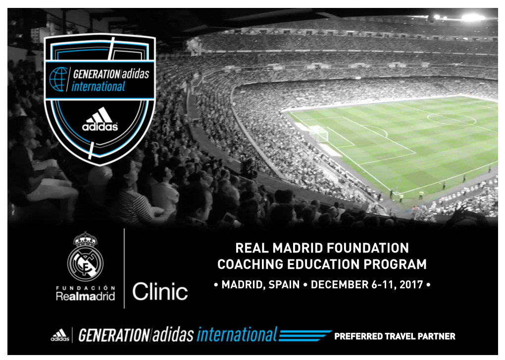 Real Madrid Foundation Coaching Education Program • Madrid, Spain • December 6-11, 2017 •