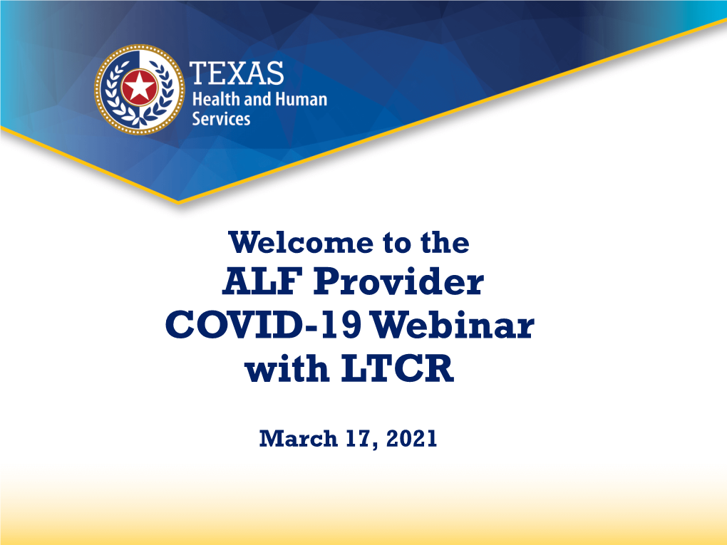 The ALF Provider COVID-19 Webinar with LTCR March 17, 2021