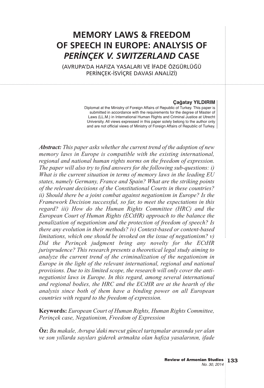 Analysis of Perinçek V. Switzerland Case (Avrupa’Da Hafiza Yasalari Ve Ifade Özgürlüğü Perinçek-Isviçre Davasi Analizi)