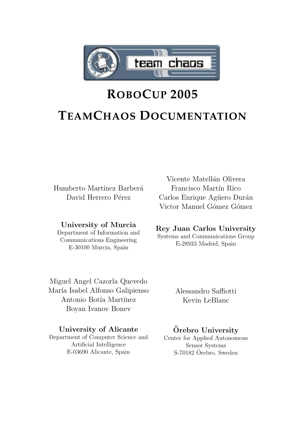 Robocup 2005 Teamchaos Documentation