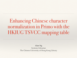 Alan Ng Systems Librarian the Chinese University of Hong Kong Library Agenda