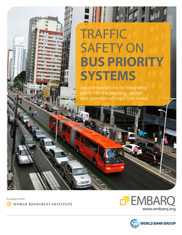 TRAFFIC SAFETY on BUS PRIORITY SYSTEMS Recommendations for Integrating Safety Into the Planning, Design, and Operation of Major Bus Routes