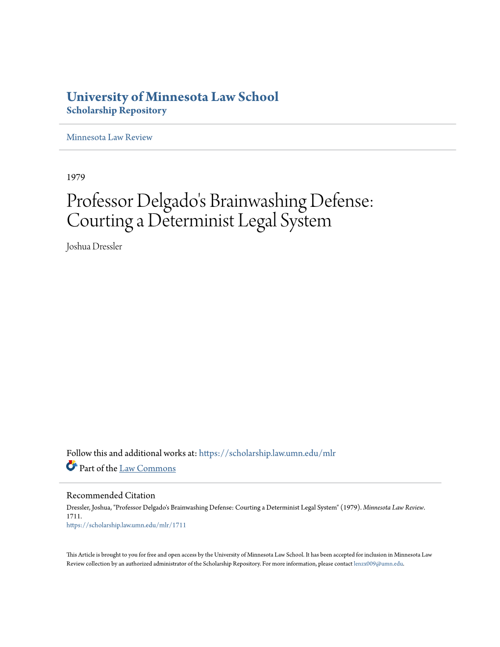 Professor Delgado's Brainwashing Defense: Courting a Determinist Legal System Joshua Dressler